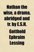 Produktbild: Nathan the Wise, a Drama, Abridged and Tr. by E.S.H.