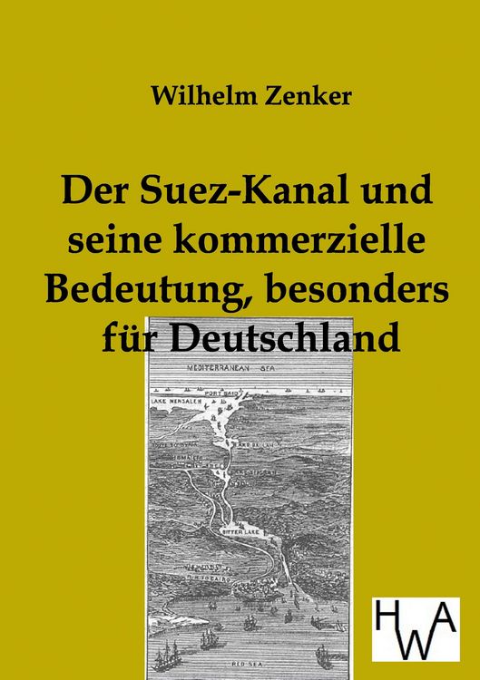 Produktbild: Der Suez-Kanal und seine kommerzielle Bedeutung, besonders f&uuml;r Deutschland