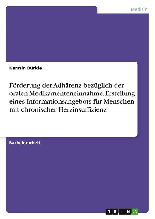 Produktbild: F&ouml;rderung der Adh&auml;renz bez&uuml;glich der oralen Medikamenteneinnahme. Erstellung eines Informationsangebots f&uuml;r Menschen mit chronischer Herzinsuffizienz