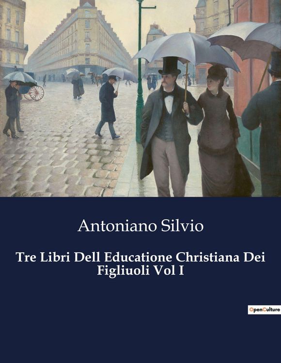 Produktbild: Tre Libri Dell Educatione Christiana Dei Figliuoli Vol I
