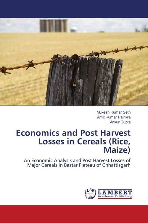 Produktbild: Economics and Post Harvest Losses in Cereals (Rice, Maize)