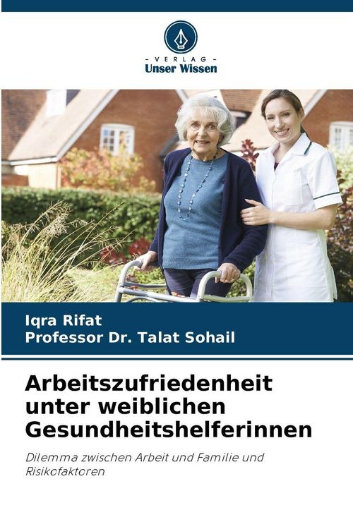 Produktbild: Arbeitszufriedenheit unter weiblichen Gesundheitshelferinnen