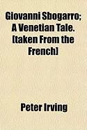 Produktbild: Giovanni Sbogarro; A Venetian Tale. [Taken from the French]