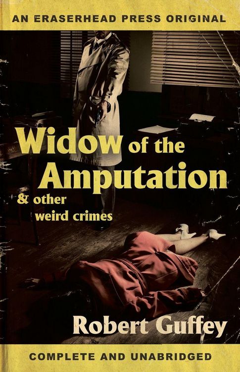 Produktbild: Widow of the Amputation & Other Weird Crimes