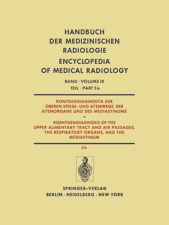 Produktbild: R&ouml;ntgendiagnostik der Oberen Speise- und Atemwege, der Atemorgane und des Mediastinums / Roentgendiagnosis of the Upper Alimentary Tract and Air Passa