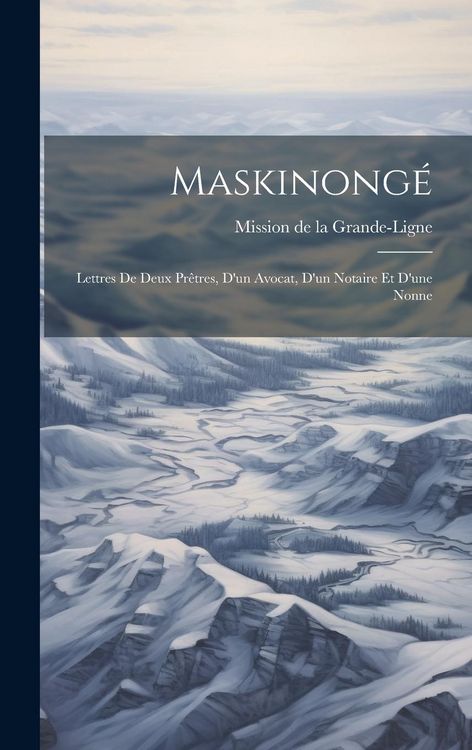 Produktbild: Maskinong&eacute;: Lettres de deux Pr&ecirc;tres, d'un Avocat, d'un Notaire et d'une Nonne