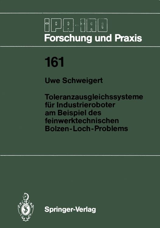 Produktbild: Toleranzausgleichssysteme f&uuml;r Industrieroboter am Beispiel des feinwerktechnischen Bolzen-Loch-Problems