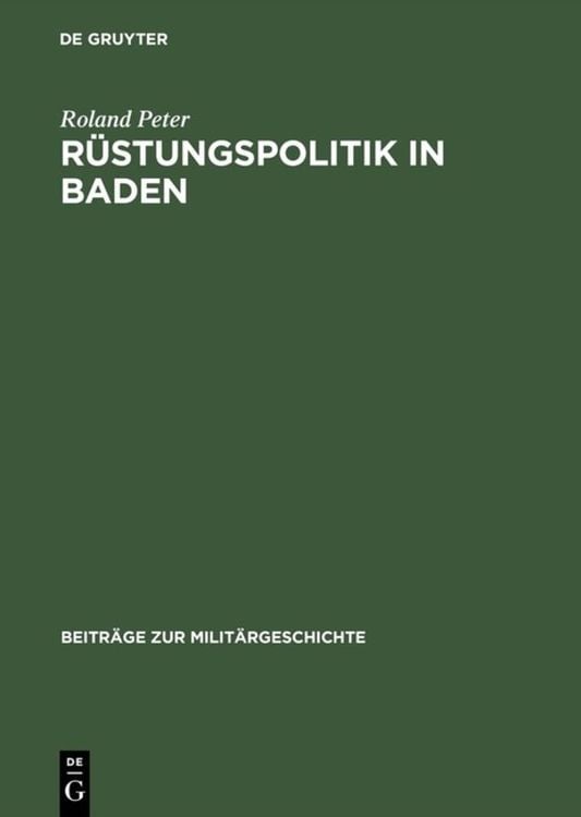 Bild vom Artikel Rüstungspolitik in Baden vom Autor Roland Peter