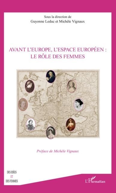 Produktbild: Avant l'Europe, l'espace Europeen : le role des femmes
