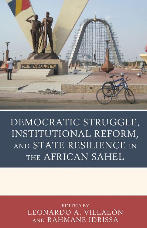 Produktbild: Democratic Struggle, Institutional Reform, and State Resilience in the African Sahel