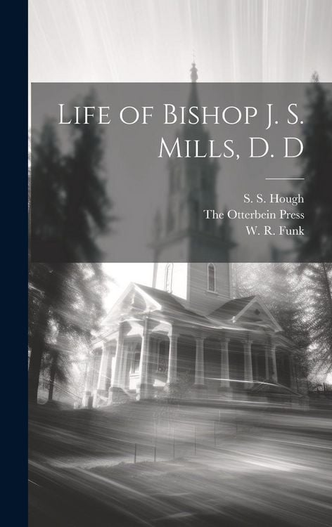 Produktbild: Life of Bishop J. S. Mills, D. D