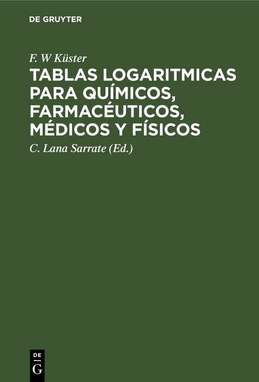 Produktbild: Tablas logaritmicas para qu&iacute;micos, farmac&eacute;uticos, m&eacute;dicos y f&iacute;sicos