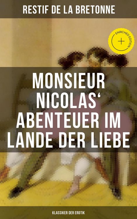 Produktbild: Monsieur Nicolas' Abenteuer im Lande der Liebe (Klassiker der Erotik)