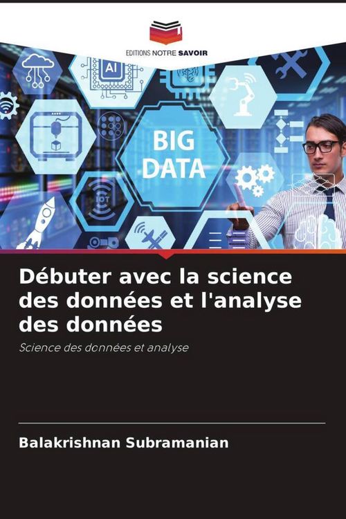 Produktbild: D&eacute;buter avec la science des donn&eacute;es et l'analyse des donn&eacute;es