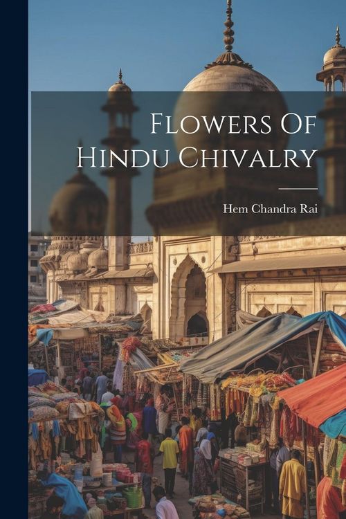 Produktbild: Flowers Of Hindu Chivalry