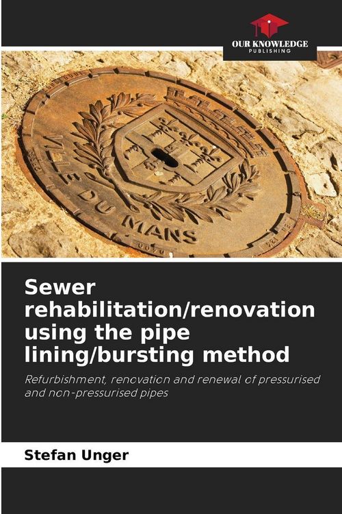 Produktbild: Sewer rehabilitation/renovation using the pipe lining/bursting method