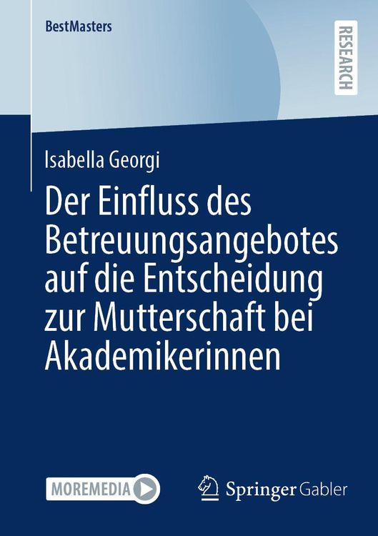 Bild vom Artikel Der Einfluss des Betreuungsangebotes auf die Entscheidung zur Mutterschaft bei Akademikerinnen vom Autor Isabella Georgi
