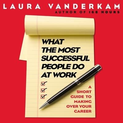 Produktbild: What the Most Successful People Do at Work