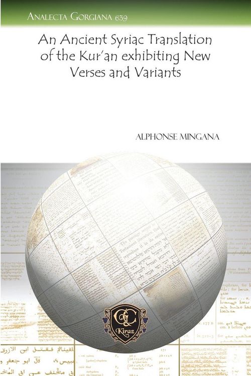 Produktbild: An Ancient Syriac Translation of the Kur'an Exhibiting New Verses and Variants