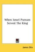 Produktbild: When Israel Putnam Served the King