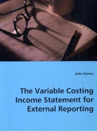 Produktbild: Simms, J: The Variable Costing Income Statement forExternal