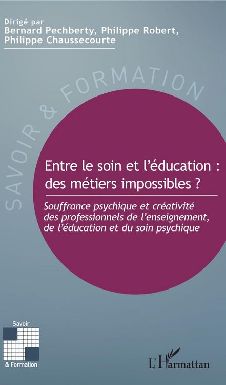 Produktbild: Entre le soin et l'&eacute;ducation : des m&eacute;tiers impossibles ?