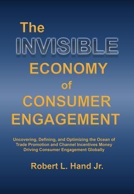 Produktbild: The Invisible Economy Of Consumer Engagement