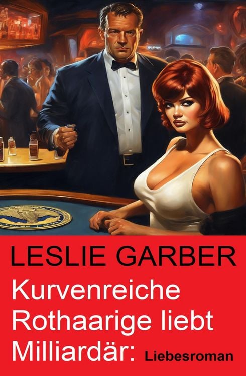 Produktbild: Kurvenreiche Rothaarige liebt Milliard&auml;r: Liebesroman