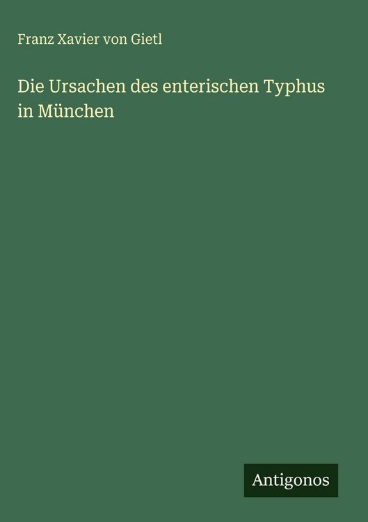 Produktbild: Die Ursachen des enterischen Typhus in M&uuml;nchen
