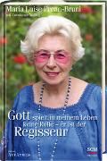Produktbild: Gott spielt in meinem Leben keine Rolle - er ist der Regisseur