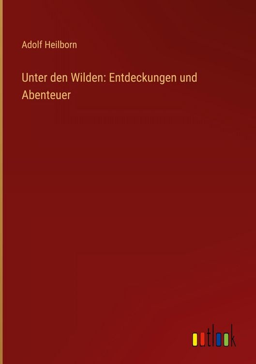 Produktbild: Unter den Wilden: Entdeckungen und Abenteuer