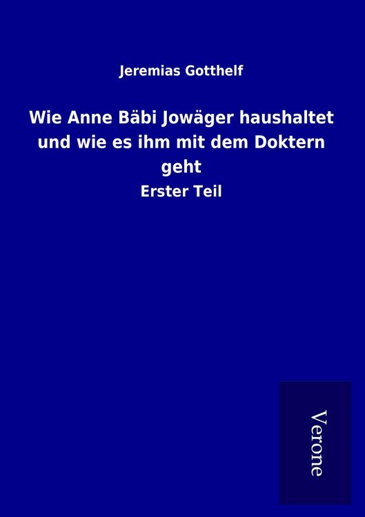 Produktbild: Wie Anne B&auml;bi Jow&auml;ger haushaltet und wie es ihm mit dem Doktern geht