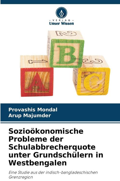 Produktbild: Sozio&ouml;konomische Probleme der Schulabbrecherquote unter Grundsch&uuml;lern in Westbengalen