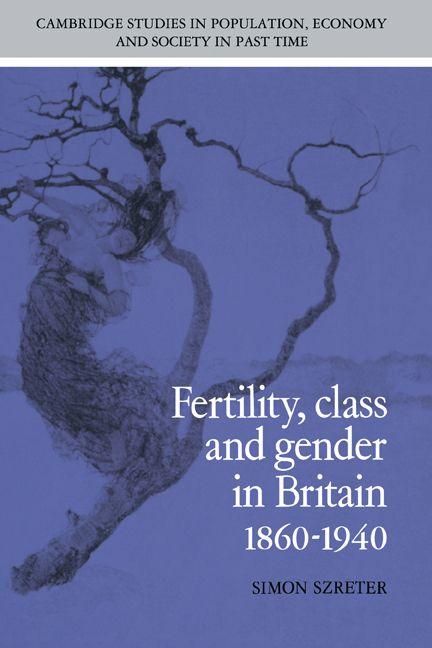 Produktbild: Fertility, Class and Gender in Britain, 1860 1940