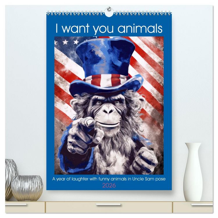 Produktbild: I want you animals (High Quality Premium Wall Calendar 2026 DIN A2 portrait),CALVENDO 12 Month Wall Calendar