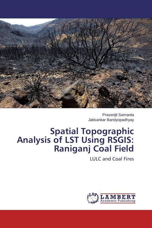 Produktbild: Spatial Topographic Analysis of LST Using RSGIS: Raniganj Coal Field