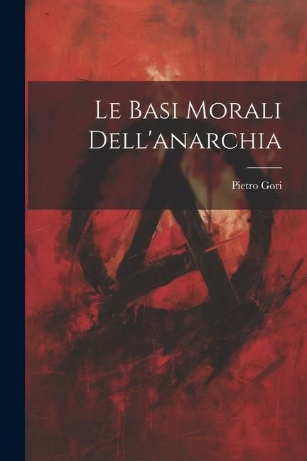 Produktbild: Le basi morali dell'anarchia