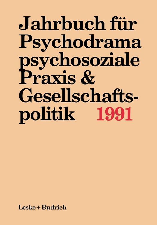 Produktbild: Jahrbuch f&uuml;r Psychodrama, psychosoziale Praxis & Gesellschaftspolitik 1991