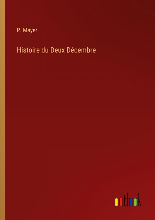 Produktbild: Histoire du Deux D&eacute;cembre