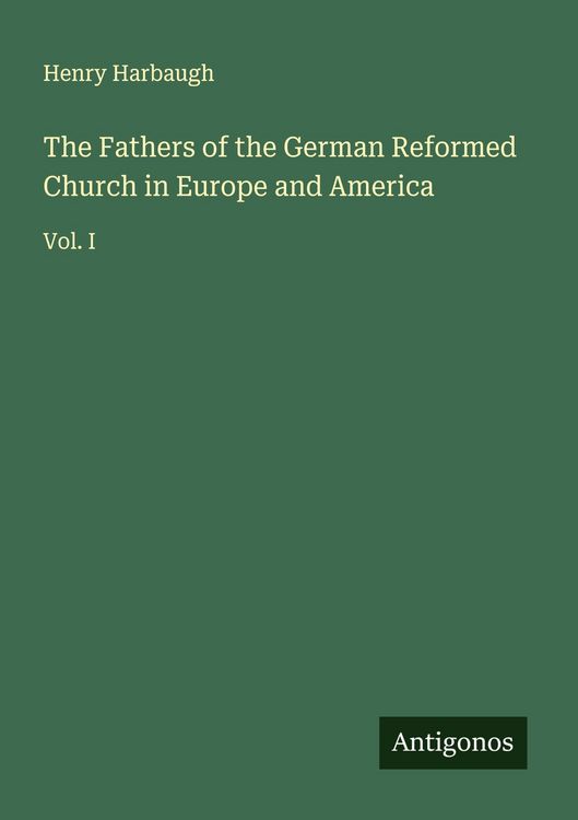 Produktbild: The Fathers of the German Reformed Church in Europe and America