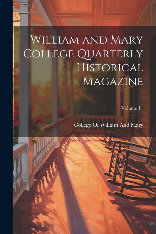 Produktbild: William and Mary College Quarterly Historical Magazine; Volume 11