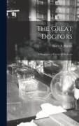 Produktbild: The Great Doctors; a Biographical History of Medicine