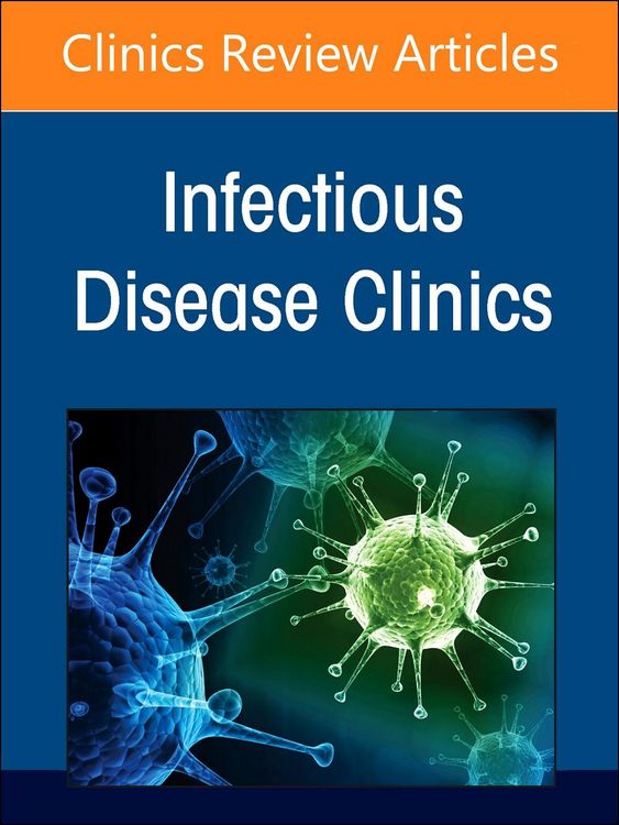 Produktbild: Hot Topics in Lung Infections, an Issue of Infectious Disease Clinics of North America