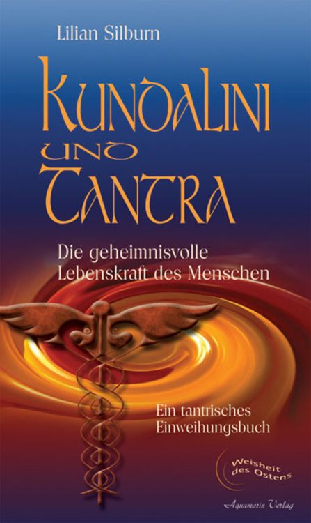 Produktbild: Kundalini und Tantra. Die geheimnisvolle Lebenskraft des Menschen