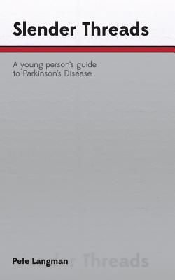 Produktbild: Slender Threads: a young person's guide to Parkinson's Disease