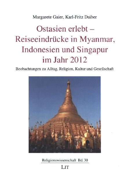 Produktbild: Ostasien erlebt - Reiseeindr&uuml;cke in Myanmar, Indonesien und Singapur im Jahr 2012