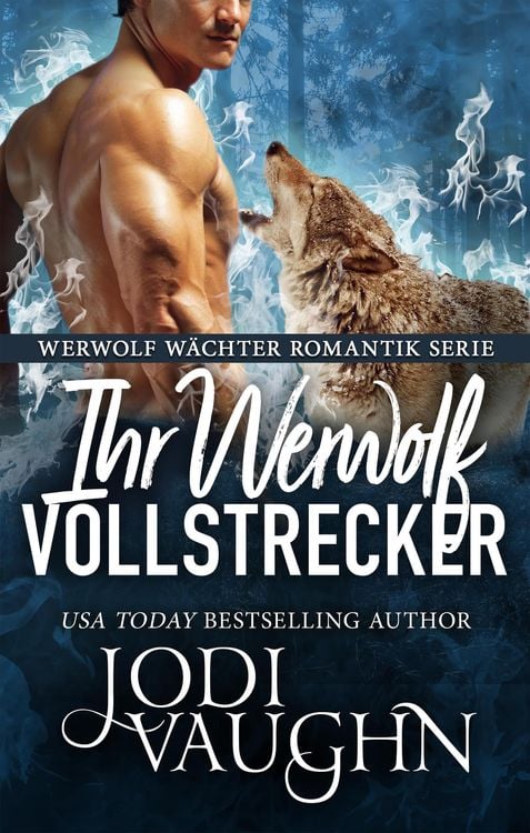 Produktbild: Ihr Werwolf Vollstrecker (Werwolf W&auml;chter Romantik Serie, #9)
