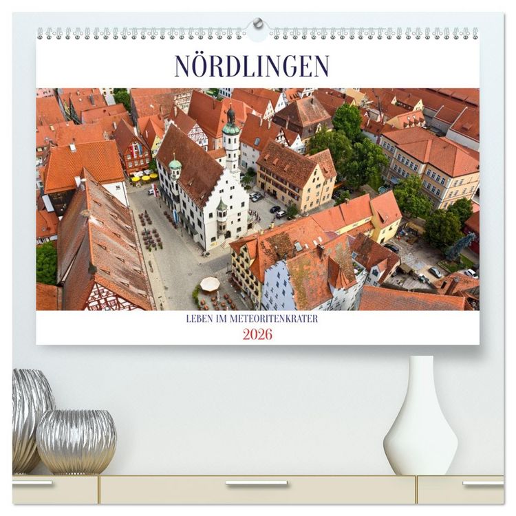 Produktbild: N&Ouml;RDLINGEN - Leben im Meteoritenkrater (hochwertiger Premium Wandkalender 2026 DIN A2 quer), Kunstdruck in Hochglanz