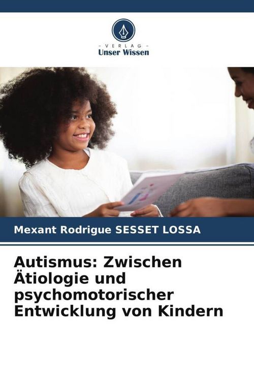 Produktbild: Autismus: Zwischen &Auml;tiologie und psychomotorischer Entwicklung von Kindern