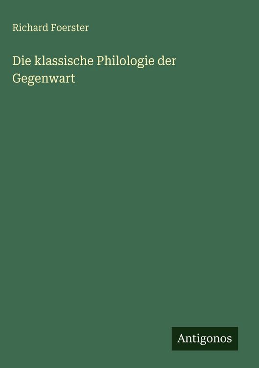 Produktbild: Die klassische Philologie der Gegenwart